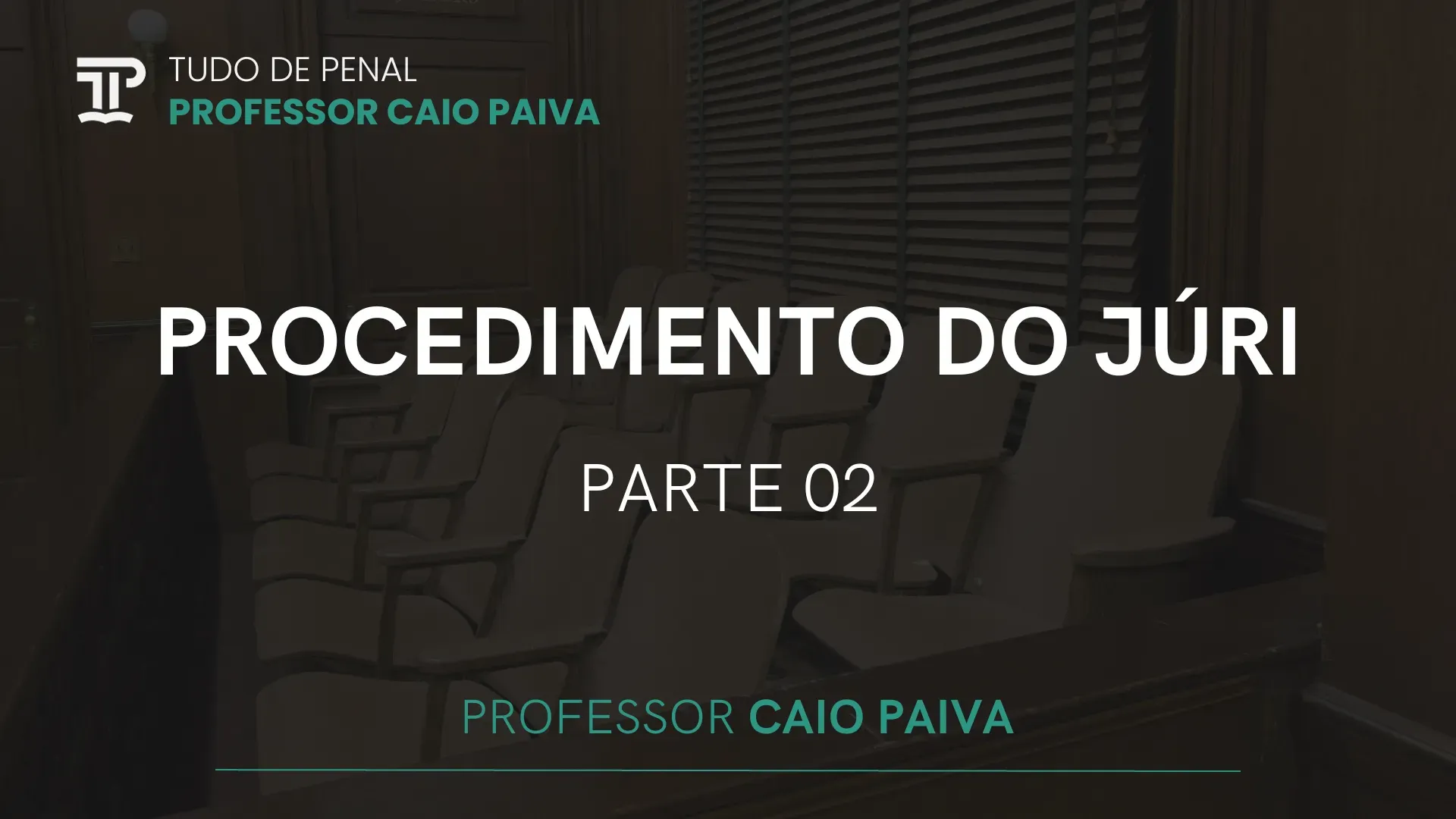 Procedimento do Júri - Parte 02